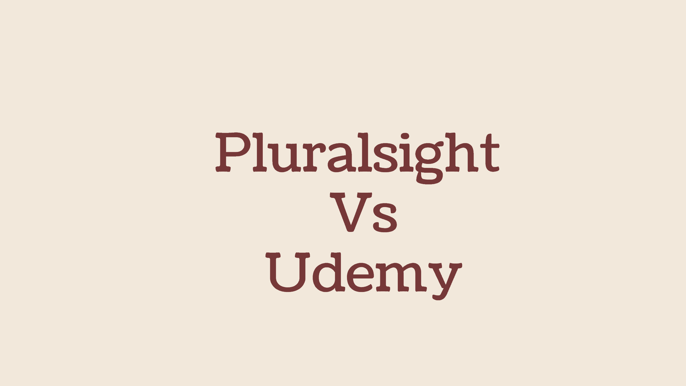 Pluralsight vs Udemy